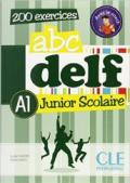 ABC Delf junior scolaire. A1. Per le Scuole superiori. Con espansione online