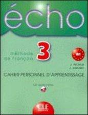 Écho. Cahier personnel d'apprentissage. Con CD Audio. Per le Scuole superiori: 4 (Echo)