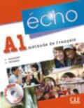 Echo A1. Livre de l'lve-Portfolio. Per le Scuole superiori. Con DVD-ROM