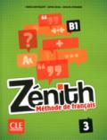 Zénith. Méthode de Français. Liv. 3. Con CD-ROM