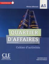 Quartier d'affaires. Français professionel et des affaires. Cahier d'activités