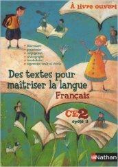 A livre ouvert. Français CE2, cycle 3. Per le Scuole elementari