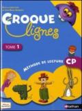 Méthode de lecture. Croque-lignes CP. Tomo 1. Per la Scuola elementare