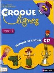 Méthode de lecture. Croque-lignes CP. Tomo 1. Per la Scuola elementare