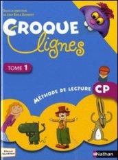 Méthode de lecture. Croque-lignes CP. Tomo 1. Per la Scuola elementare