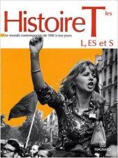 Histoire TLE. L, ES et S. Le monde contemporain de 1945 à nos jours. Per le Scuole superiori