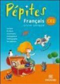 Pépites CE2. Français livre unique. Per la Scuola elementare