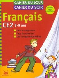 Cahier du jour cahier du soir. Français. CE2. 8-9 ans. Per la Scuola elementare