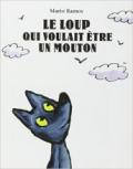 Loup qui voulait être un mouton. Per la Scuola elementare