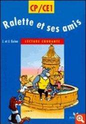 Ralette et ses amis. CP/CE1. Lecture courante, cycle des apprentissages fondamentaux. Per la Scuola elementare