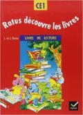 Ratus découvre les livres. Méthode de lecture CE1. Livre de l'élève. Per la Scuola elementare