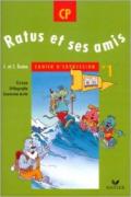 Ratus et ses amis. CP. Cahier d'expression. Per la Scuola elementare. 1.