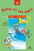 Ratus et ses amis. CP. Cahier d'expression. Per la Scuola elementare. 2.