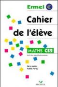 Maths CE2. Cahier de l'élève. Per la Scuola elementare