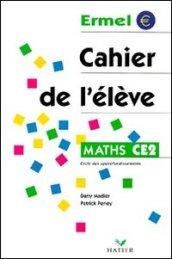 Maths CE2. Cahier de l'élève. Per la Scuola elementare