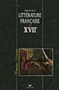 Histoire de la littérature française xviie siècle. Per i Licei e gli Ist. Magistrali