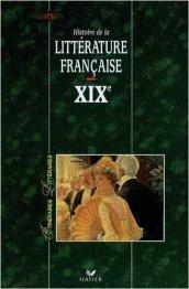 Histoire de la littérature française. XIXe siècle