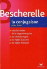 Bescherelle. La conjugaison 2006. Per le Scuole superiori