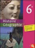 Histoire-Géographie. Niveau 6e. Livre de l'élève. Per le Scuole superiori