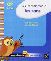 Mieux comprendre les sons. CP 6-7 ans. Per la Scuola elementare