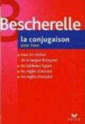 BESCHERELLE - LA CONJUGAISON POUR TOUS LA TABLEAUX DE CONJUGAISON - LA GRAMMAIRE DU VERBE - LISTE ALPHABETIQUE DES VERBES