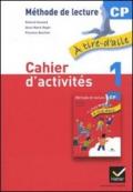 Méthode de lecture CP. A tire-d'aile. Cahier d'activités 1. Per la Scuola elementare