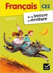 Français CE2. De la lecture à l'écriture. Per la Scuola elementare