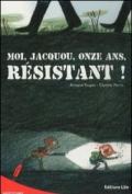 Moi, Jacquou, onze ans, resistant!