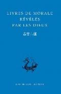 Livres De Morale Reveles Par Les Dieux