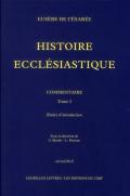 Histoire Ecclesiastique. Commentaire: Tome I. Etudes D'Introduction