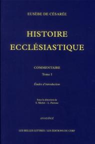 Histoire Ecclesiastique. Commentaire: Tome I. Etudes D'Introduction