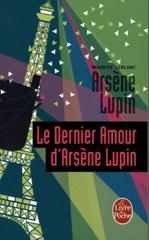 LE DERNIER AMOUR D'ARSENE LUPIN