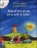 Nom d'une poule, on à volé le soleil! Per la Scuola elementare