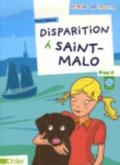 Atelier de lecture: Disparition à Saint-Malo. Con CD Audio. Per la Scuola elementare