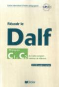 Réussir le Dalf. C1-C2. Con CD Audio. Per le Scuole superiori (FLE)