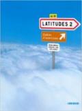 Latitudes. Cahier. Per le Scuole superiori. Con CD Audio. 2.