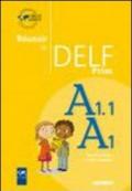 Reussir le Delf Prim. A1.1/A1. Per la Scuola elementare