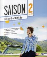 Saison. Méthode de français. Niveaux A2-B1. Cahier d'activité. Con e-book. Con espansione online. Con CD Audio. Per le Scuole superiori. 2.