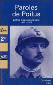 Paroles de poilus. Lettres et carnets du front 1914-1918