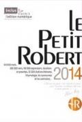 Le Petit Robert 2014: Dictionnaire Alphabetique Et Analogique De La Langue Francaise