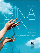 Gina Pane (1939-1990). 'E' per amore vostro: l'altro'. Catalogo della mostra (Rovereto, 17 marzo-8 luglio 2012)