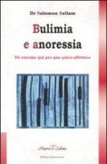 Bulimia e anoressia. Un grande qui pro quo psico-affettivo