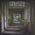 Forgotten heritage. Ediz. illustrata