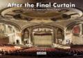 After the final curtain in America. Ediz. illustrata