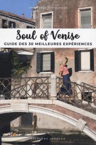 Soul of Venise. Guide des 30 meilleures expériences