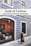 Soul of Lisbon. Guida alle 30 migliori esperienze