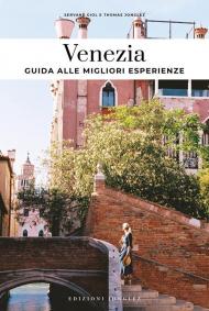 Venezia. Guida alle migliori esperienze