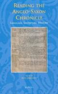 Reading the Anglo-Saxon Chronicle: Language, Literature, History