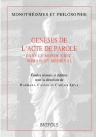 Mon 15, Geneses de L'Acte de Parole, B. Cassin & C. Levy