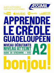 Apprendre le créole guadeloupéen. Niveau atteint A2